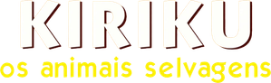 Kiriku – Os Animais Selvagens