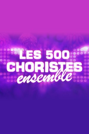 Les 500 choristes ensemble