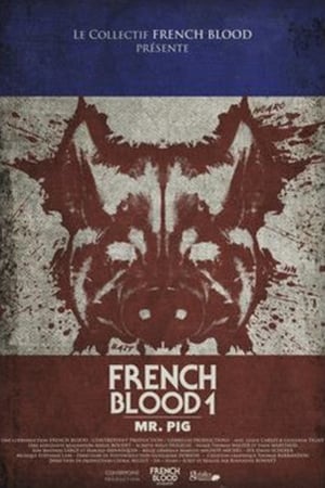 French Blood 1 - Mr. Pig streaming VF gratuit complet