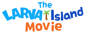 The Larva Island Movie (2020) ลาร์วาผจญภัยบนเกาะหรรษา