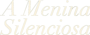 A Menina Silenciosa