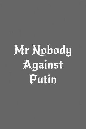 Mr. Nobody Against Putin 57