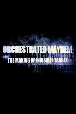 Poster Orchestrated Mayhem: The Making of Invisible Target (2008)