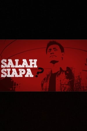 Salah Siapa