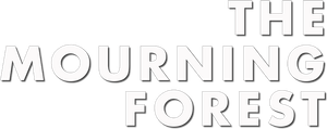 The Mourning Forest