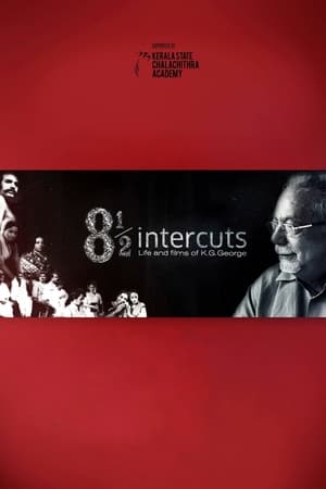 Poster 8½ Intercuts : Life and Films of K.G. George 2017