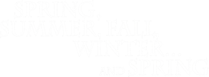 Spring, Summer, Fall, Winter... and Spring