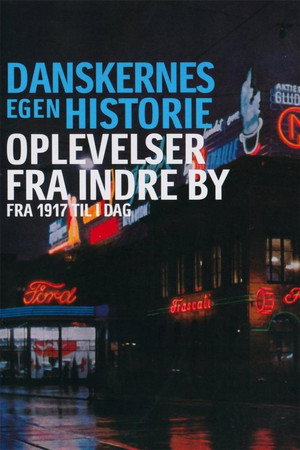 Danskernes egen historie - Oplevelser fra Indre by