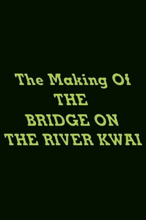 Image The Making of 'The Bridge on the River Kwai'
