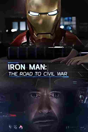 Iron Man: The Road to Civil War
