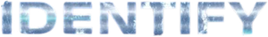 Identify