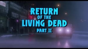 Return of the Living Dead Part II (1988)