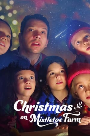 Christmas on Mistletoe Farm Full Movie