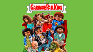 The Garbage Pail Kids Movie