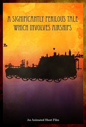 Poster A Significantly Perilous Tale Which Involves Airships 2010