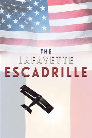 Image The Lafayette Escadrille: The American Volunteers Who Flew For France in World War One