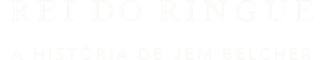 Rei do Ringue: A História de Jem Belcher