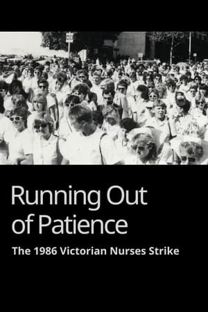 Poster Running Out of Patience: The 1986 Victorian Nurses Strike (1987)