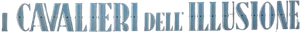 I cavalieri dell'illusione — Logos 1