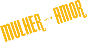 Mulher Sem Amor — Logos 1