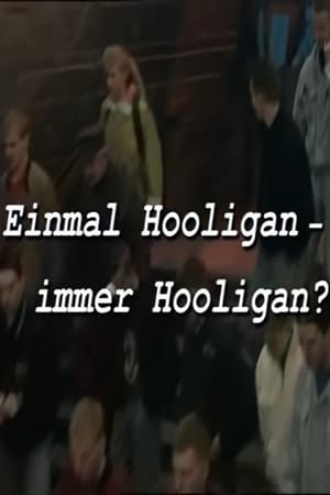 Poster Einmal Hooligan - immer Hooligan? 2006