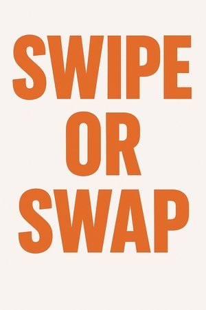 Swipe or Swap (2024)