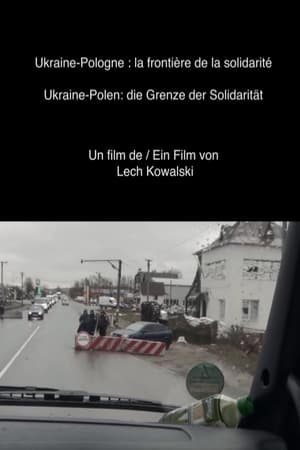 Ukraine-Poland: The Border of Solidarity film complet