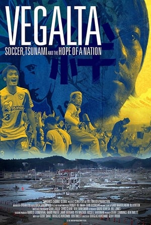 Poster Vegalta: Soccer, Tsunami and the Hope of a Nation 2017