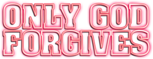 Only God Forgives