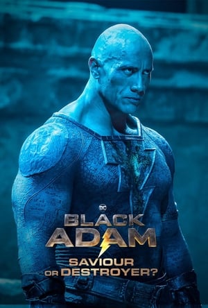 poster Black Adam: Saviour or Destroyer?