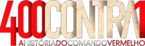 400 Contra 1: A História do Comando Vermelho