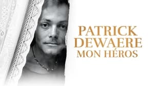 Patrick Dewaere, mon héros