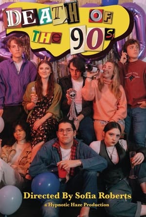 Death of the 90s film complet