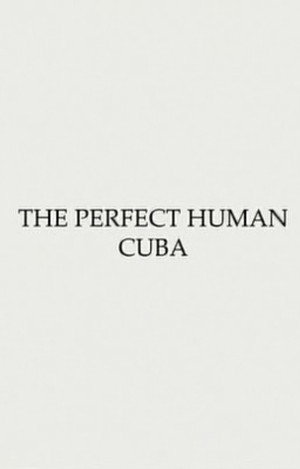Obstruction #1 - The Perfect Human: Cuba