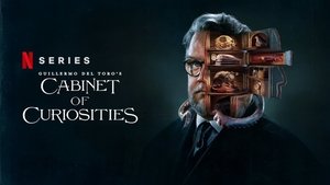 Guillermo del Toro’s Cabinet of Curiosities (2022)