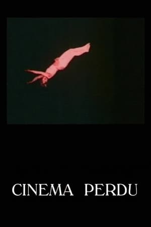 Cinema Perdu - The First Thirty Years of Film