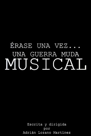 Póster oficial de la película Érase una vez... Una guerra muda MUSICAL