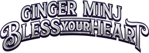 Ginger Minj: Bless Your Heart