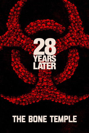 poster 28 Years Later: The Bone Temple