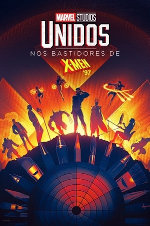 UNIDOS: Nos Bastidores de X-Men '97 2024