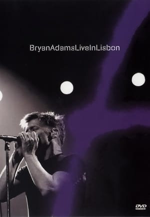 Bryan Adams - Live in Lisbon poster