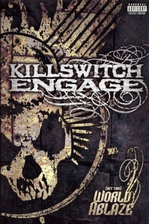 Poster Killswitch Engage: (Set This) World Ablaze (2005)