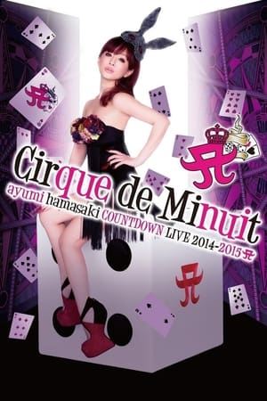 Ayumi Hamasaki Countdown Live 2014-2015 A: Cirque de Minuit film complet