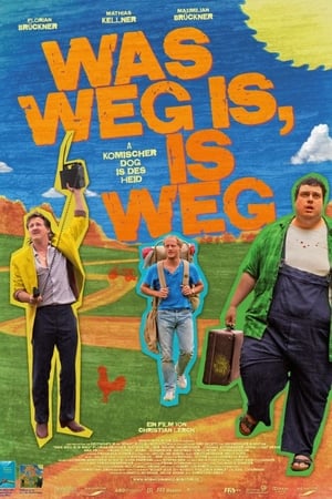 Was weg is, is weg poster