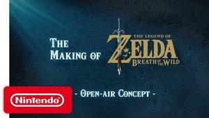 The Making of The Legend of Zelda: Breath of the Wild Open-Air Concept