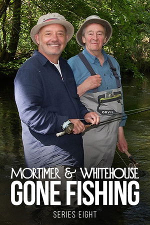 Mortimer & Whitehouse: Gone Fishing - Series 8