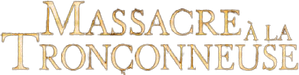 Massacre à la tronçonneuse