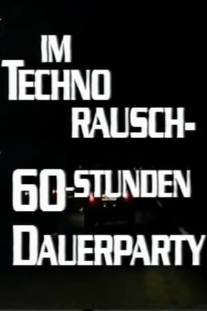 Poster Im Techno-Rausch - 60 Stunden Dauerparty (1996)