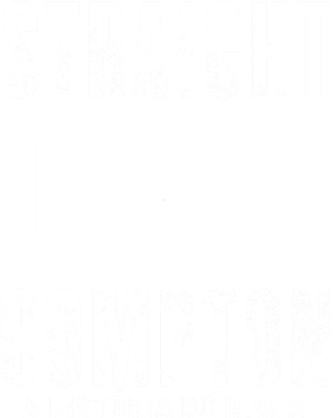 Straight Outta Compton: A História do N.W.A.