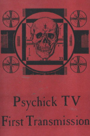 Psychic TV: First Transmission